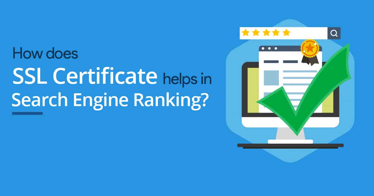 Read more about the article How does SSL Certificate Help in Search Engine Ranking?